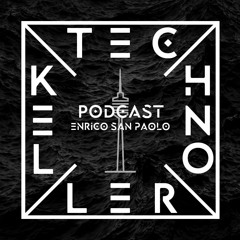 Enrico San Paolo -TechnoKeller Podcast