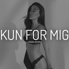 Medina - Kun For Mig (Mark Remix)