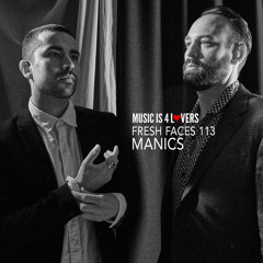 Fresh Faces 113 // Manics [Musicis4Lovers.com]