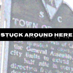 Stuck Around Here || Prod. Stoic