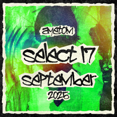 SELECT 17 MIX 032 - SEP '25 (Hedex, Grafix, Netsky)