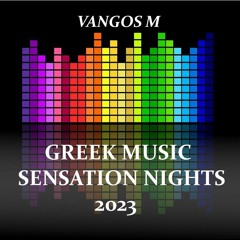 GREEK MUSIC SENSATION NIGHTS 2023