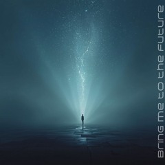 Bring Me To The Future