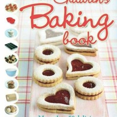 PDF KINDLE DOWNLOAD The Children's Baking Book android
