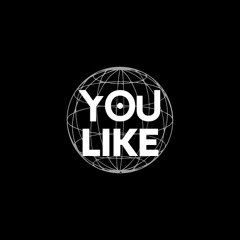 You Like