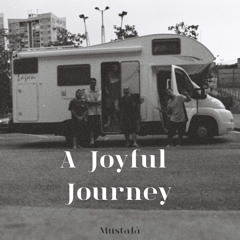 A Joyfull Journey - Mustafá