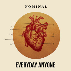 EVERYDAY ANYONE – NOMINAL