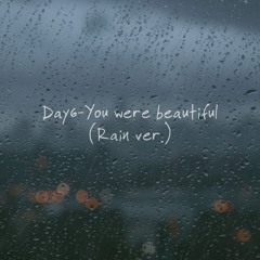 Day6 - You were beautiful (rain 3d)