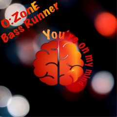 You´re on my mind feat. Bass Runner