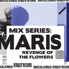 SHNGMIX35 Revenge Of The Flowers Mix Series: Maris