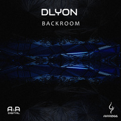 DLYON - BACKROOM (ORIGINAL MIX) // OUT NOW! (A & A BLACK)