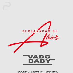 Vado Baby - Declaração de Amor