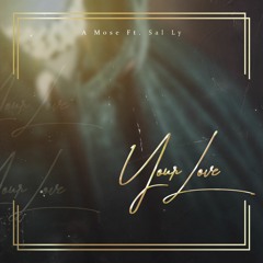 A Mose - Your love