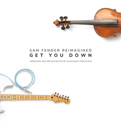 GET YOU DOWN I Sam Fender Reimagined