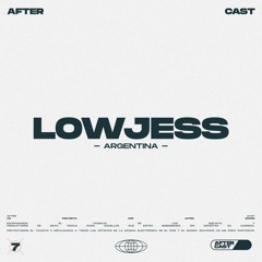 hosted by LOWJESS | T7 E25