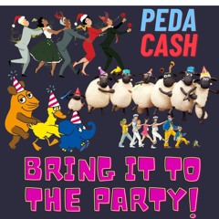 Bring It To The Party - Pedacash