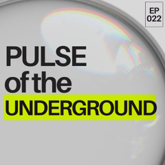 Pulse Of The Underground Radio 022
