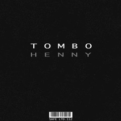 Tombo - Henny (SAFELTD112)