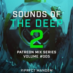 Sounds of the Deep 2 - Patreon Mix Series #005