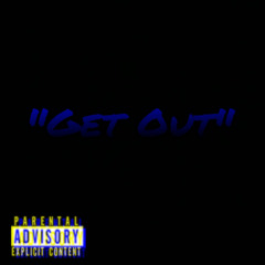 YNC Picasso - “Get Out” (Ft. Steppa, BabyD, Magik)