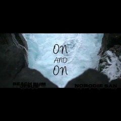 On And On (ft. Nobodie San)