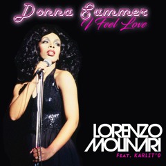 Donna Summer - I Feel Love (Lorenzo Molinari Full Rework Feat. Karlit'o)