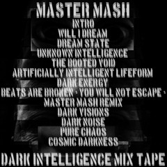 DJ Master Mash - Dark Intelligence Mix Tape [Own Production Mix] [Digital]