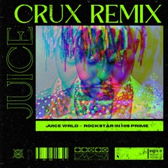 Juice World - Rockstar In His Prime (CRUX REMIX) FREE DL