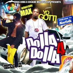 JAN.30TH(DOLLA 4 DOLLA) X MONEYBOYMAX X YO GOTTI