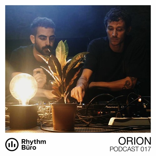 Orion (live) - Rhythm Büro Podcast 017
