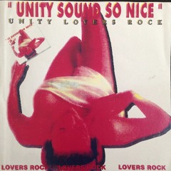 Unity Sound So Nice - Lovers Rock Mix 1999