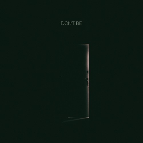 don't be