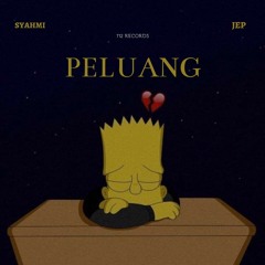 JEP - PELUANG Ft. Syahmi