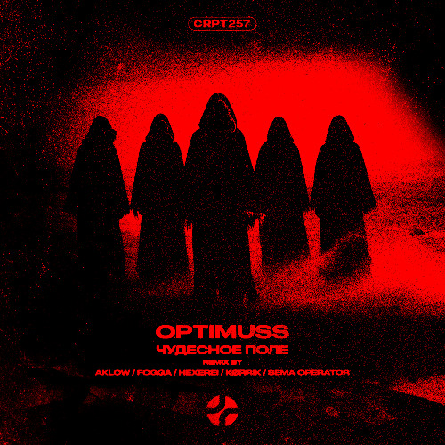 OPTIMUSS - ЧУДЕСНОЕ ПОЛЕ (AKLOW REMIX) [CRPT257]