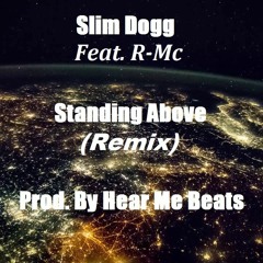Standing Above (Remix) (Feat. R-Mc) (Prod. By Hear Me Beats)