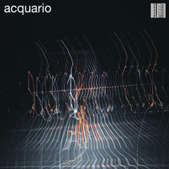 Delayed with... Acquario