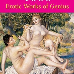[Get] EPUB KINDLE PDF EBOOK 1000 Erotic Works of Genius (Book Series) by  Hans-Jürgen Döpp,Joe A.