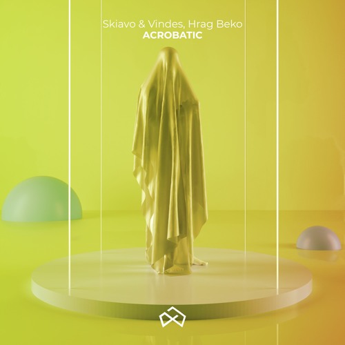 Skiavo & Vindes, Hrag Beko - Acrobatic [OUT NOW]