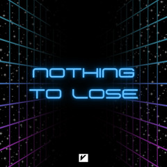 Nothing to Lose