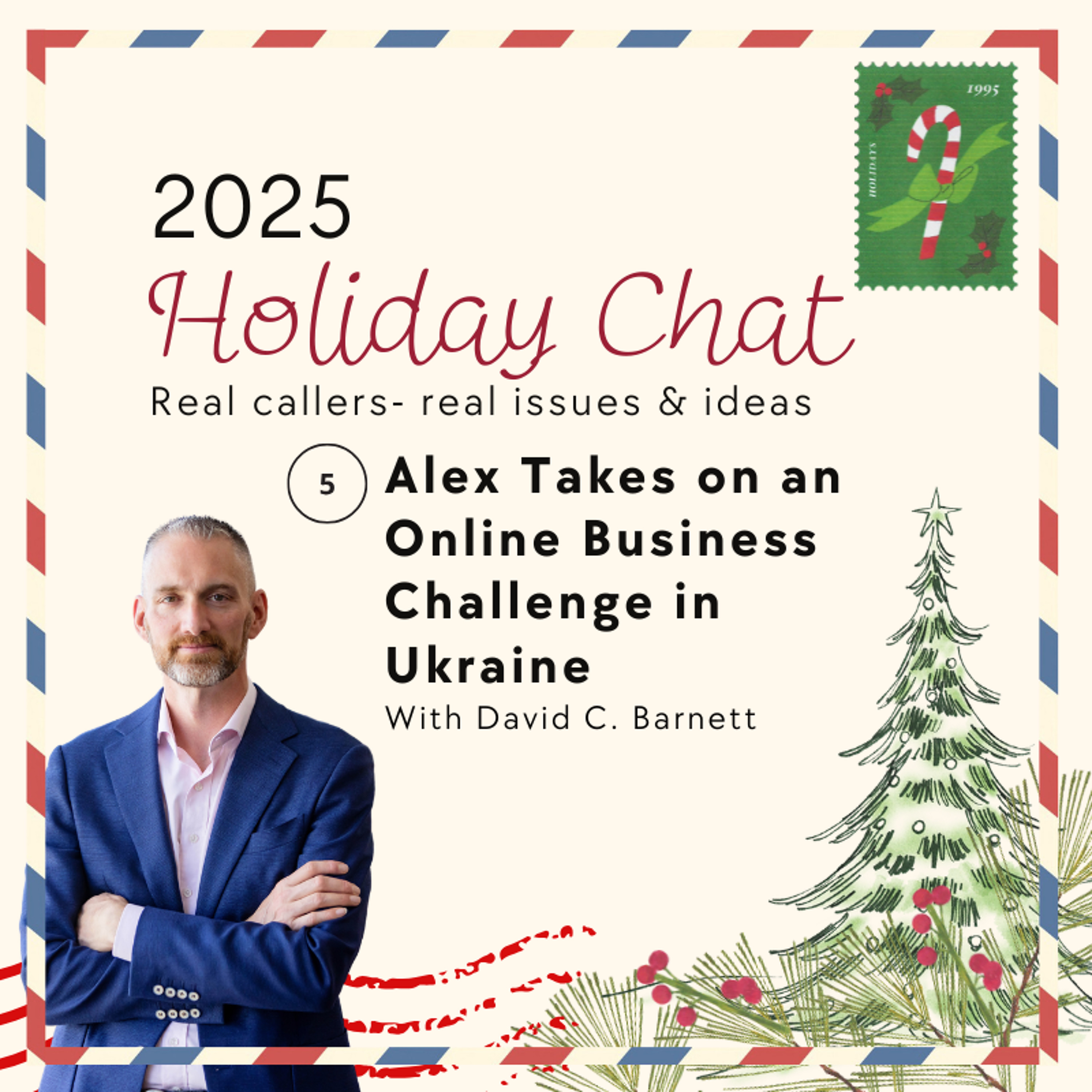 2025HC 05 Alex Takes on an Online Business Challenge in Ukraine