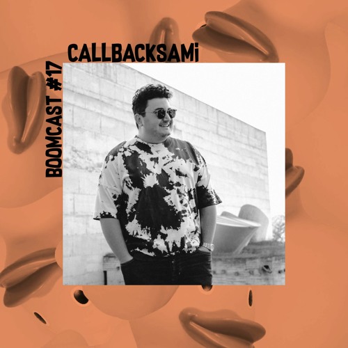 Boomcast #17 - CallBackSami