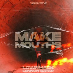 Lowshack, Lennon Satar -  Make Mouths [DSC]