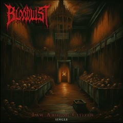Bloodlust - Law Abiding Citizen