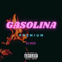 Gasolina Premium [Dj Rod]