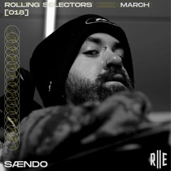 Rolling Selectors 018 - SÆNDO