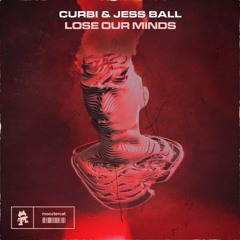 Curbi & Jess Ball - Lose Our Minds
