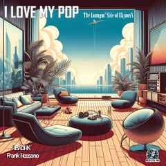 I love my pop -EkynoxX  (Rework)