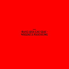 bangquacaugiay | wrxdie x prodhung x jasondilla "vip"