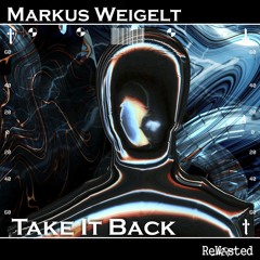 Markus Weigelt - Take It Back (Sebastian Groth Remix)