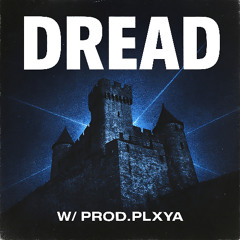 DREAD (SLOWED)